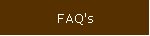 FAQ's